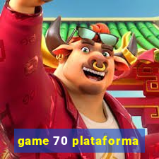 game 70 plataforma